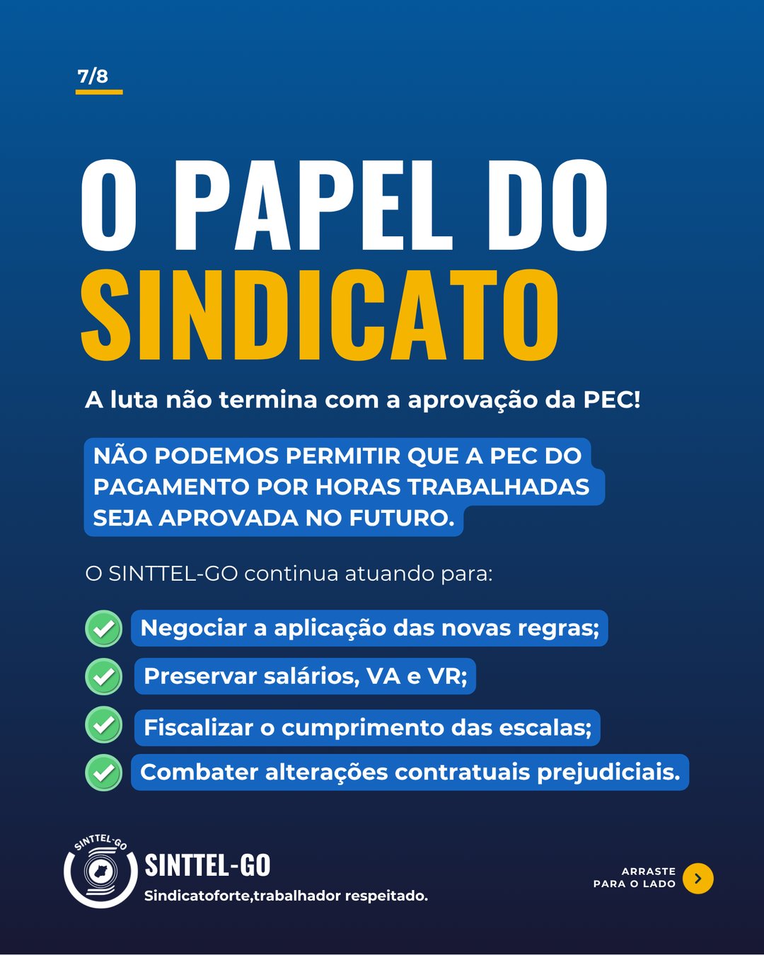 7/8 — O papel do sindicato: a luta não termina com a aprovação da PEC.
