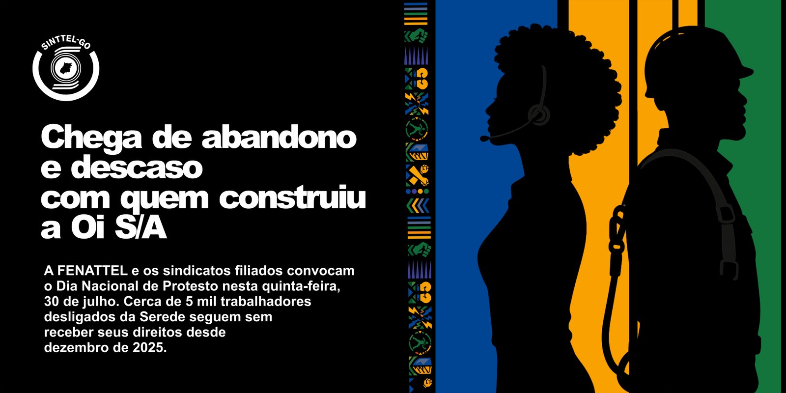 Chega de abandono e descaso com quem construiu a Oi S/A — convocação da FENATTEL para o Dia Nacional de Protesto de 30 de julho